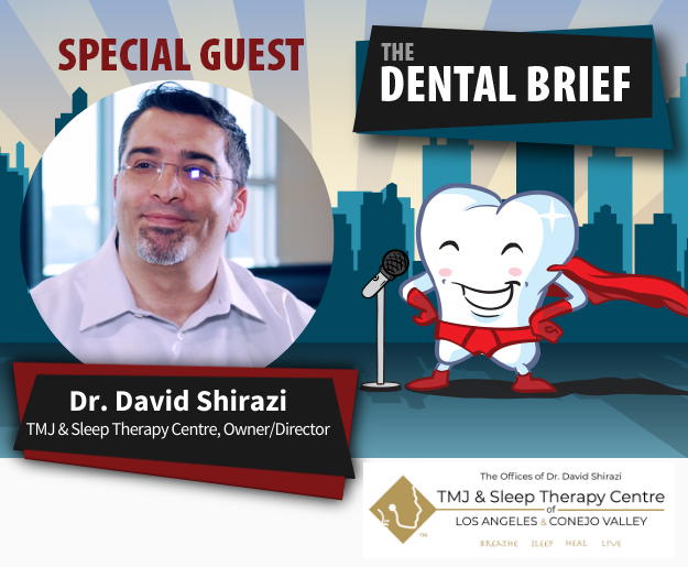 PODCAST BY THE DENTAL BRIEF “You have sleep apnea and you just don’t know it yet” with Dr. David Shirazi