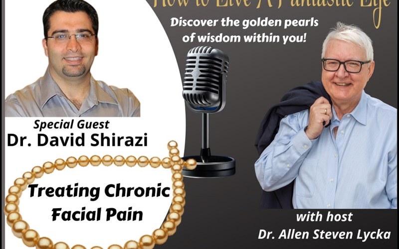 PODCAST BY HOW TO LIVE A FANTASTIC LIFE “The Benefits of Eastern and Western Medicine” with Dr. David Shirazi